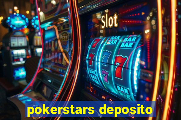 pokerstars deposito