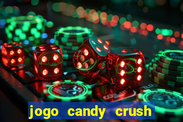 jogo candy crush saga no facebook