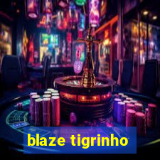 blaze tigrinho