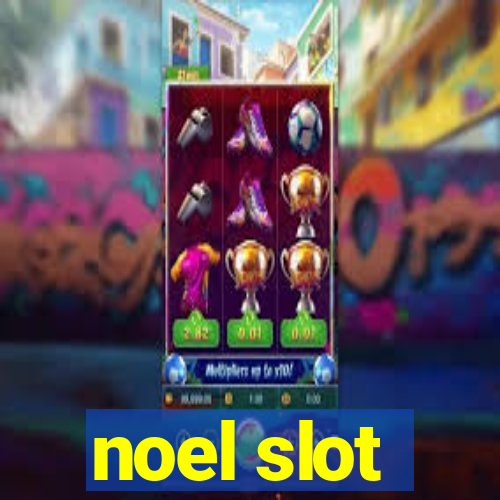 noel slot