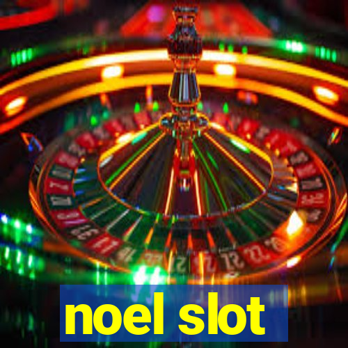 noel slot