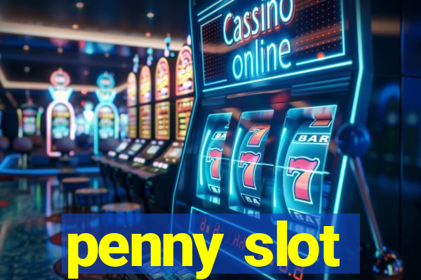 penny slot