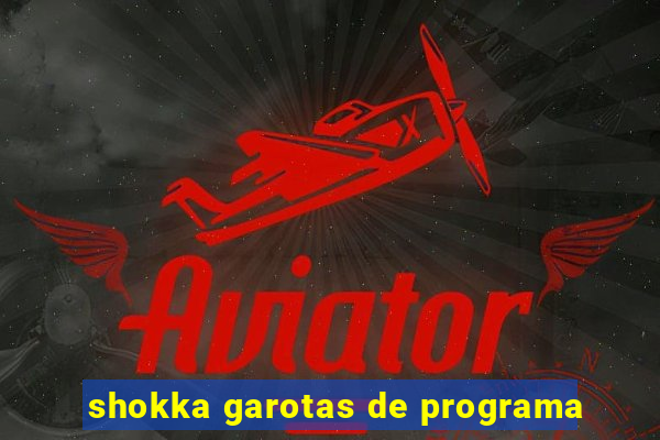 shokka garotas de programa