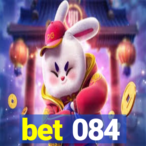 bet 084