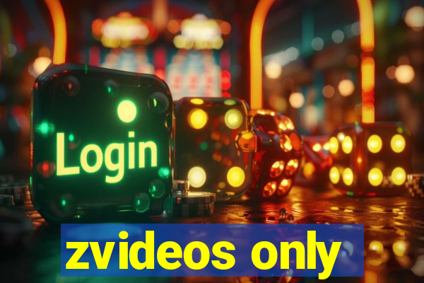 zvideos only