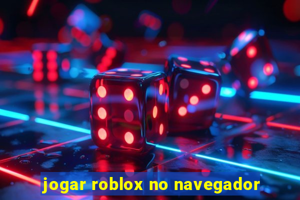 jogar roblox no navegador