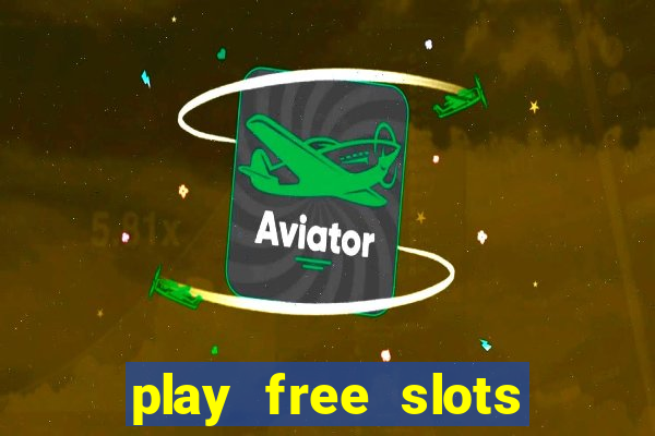 play free slots games no download