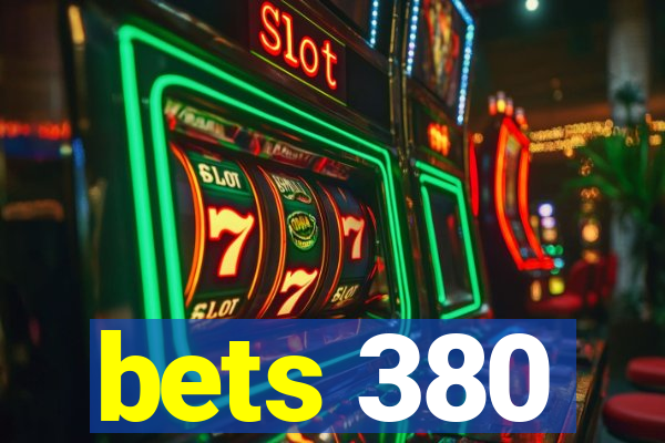 bets 380