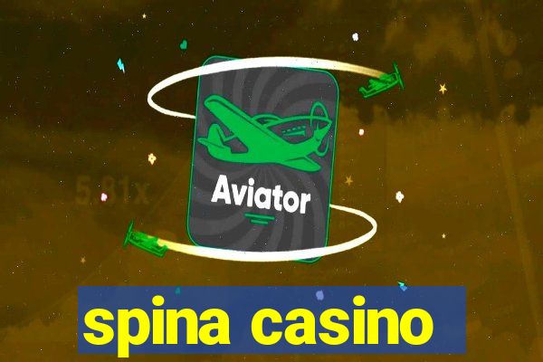 spina casino