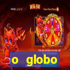 o globo absolutamente not铆cias