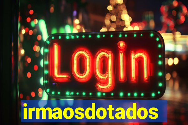 irmaosdotados