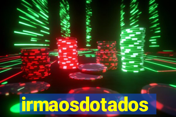 irmaosdotados