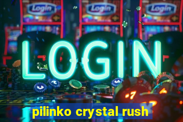 pilinko crystal rush