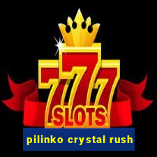 pilinko crystal rush