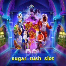 sugar rush slot dinheiro real