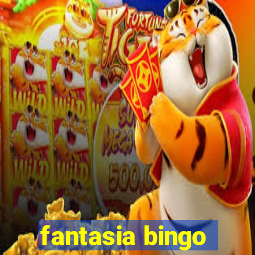 fantasia bingo