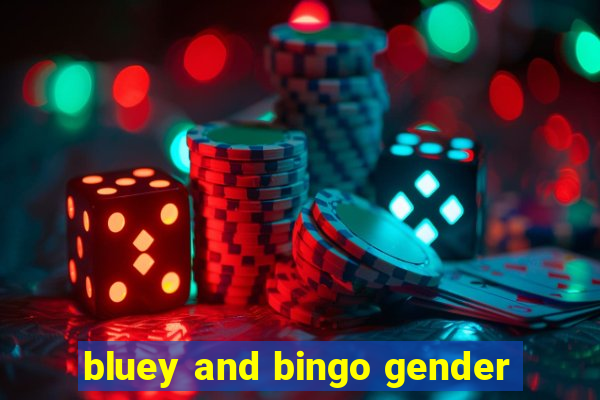 bluey and bingo gender