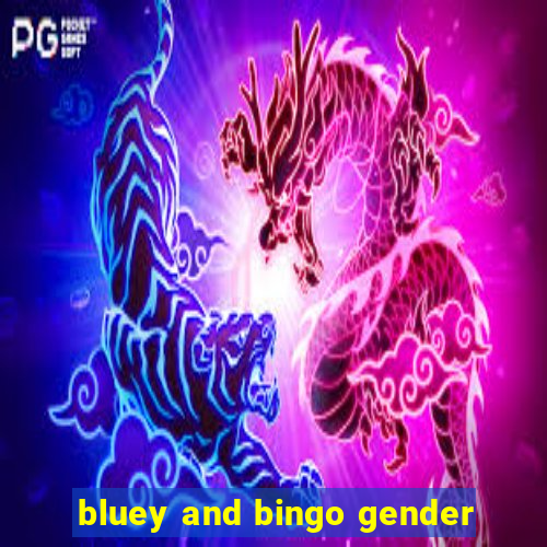 bluey and bingo gender