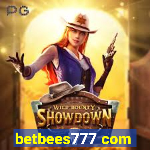 betbees777 com