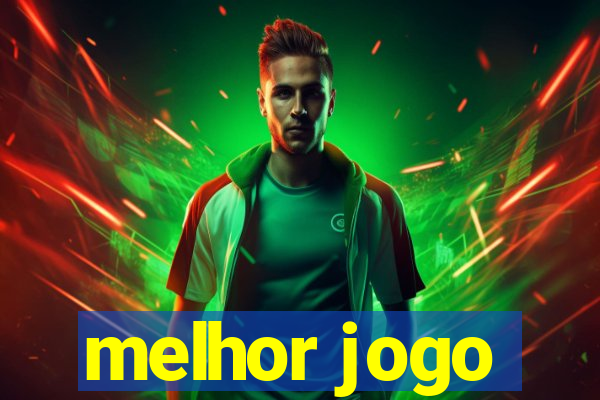 melhor jogo