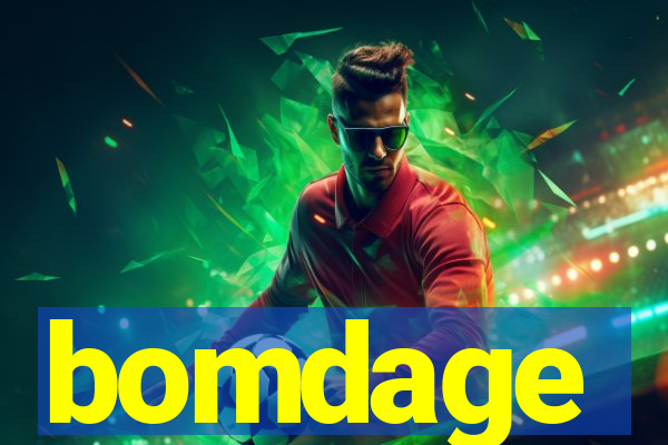 bomdage