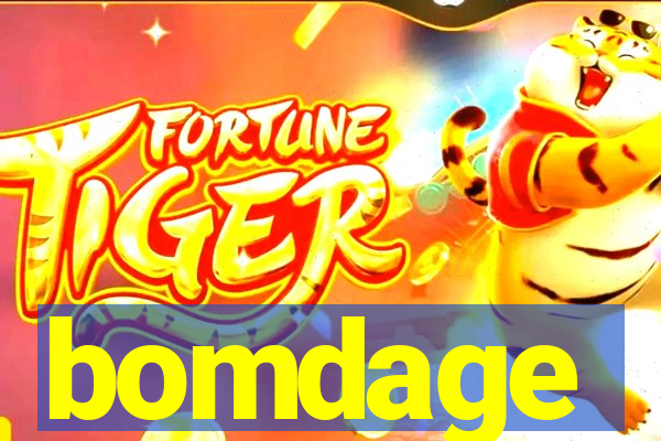 bomdage