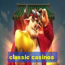 classic casinos