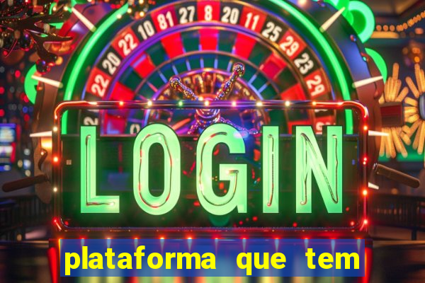 plataforma que tem o fortune tiger