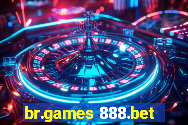 br.games 888.bet