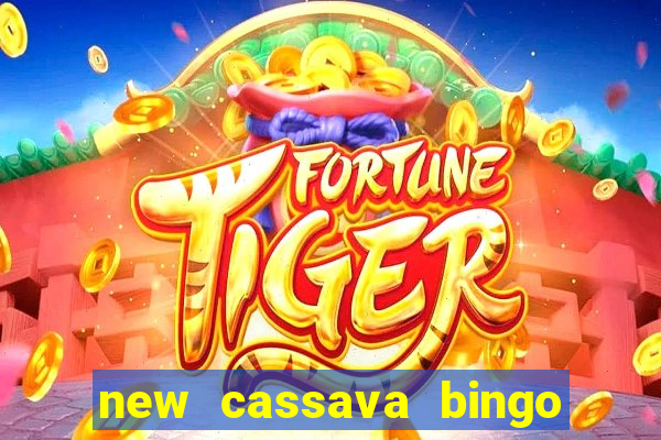 new cassava bingo sites 2022