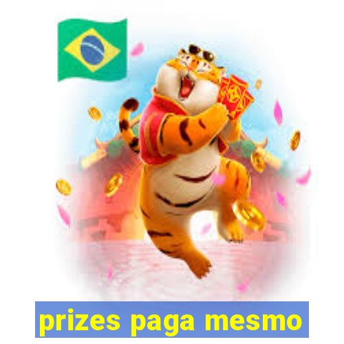 prizes paga mesmo