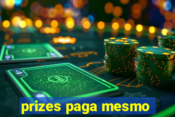 prizes paga mesmo