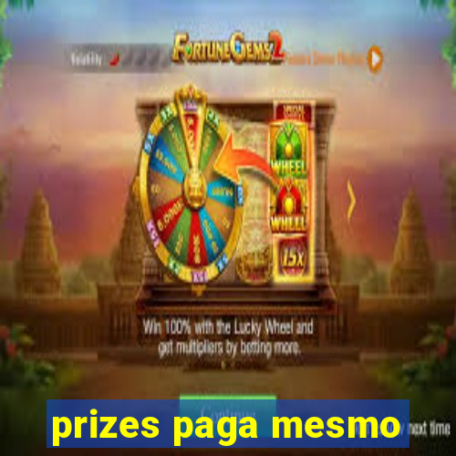 prizes paga mesmo