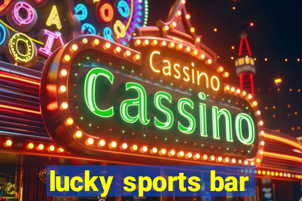 lucky sports bar