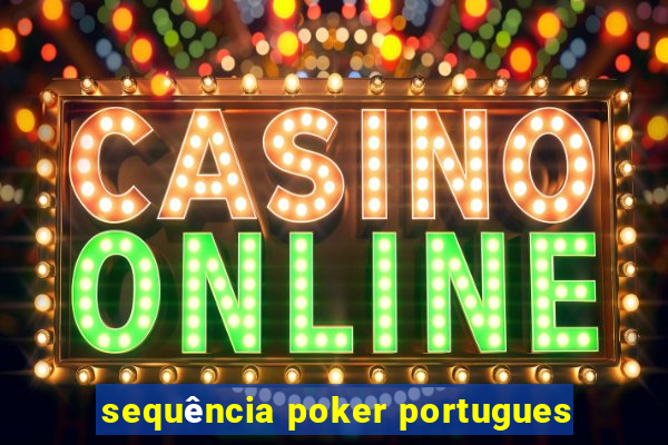 sequência poker portugues