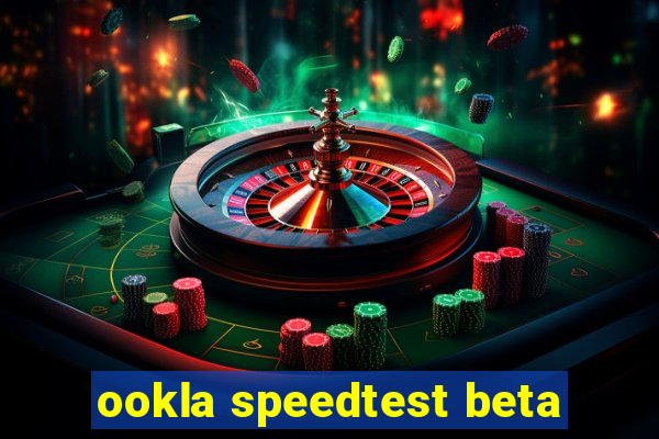 ookla speedtest beta