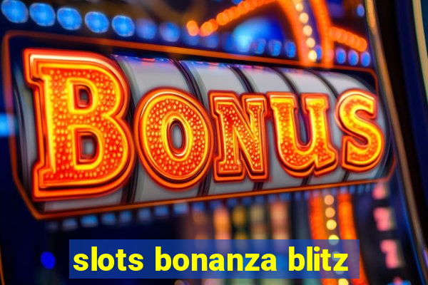 slots bonanza blitz