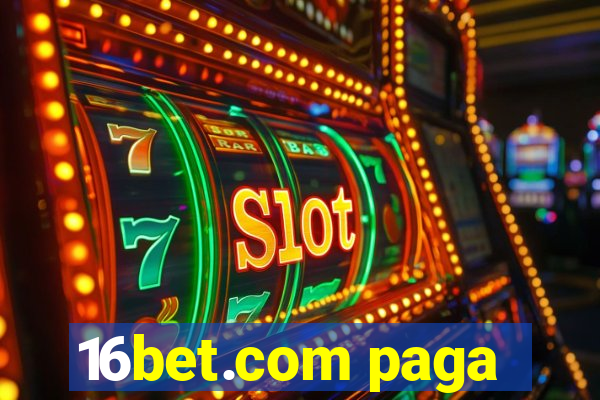 16bet.com paga