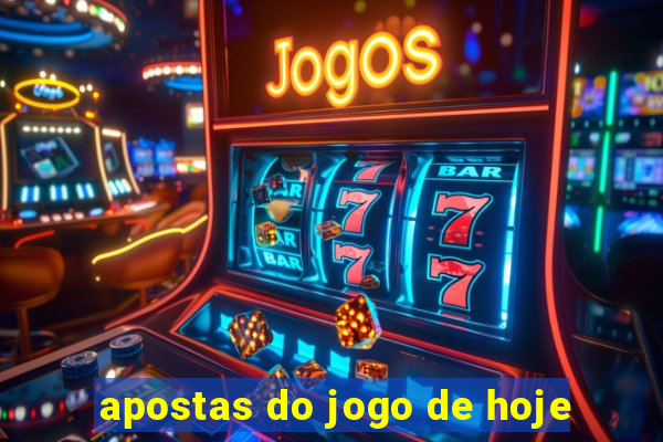 apostas do jogo de hoje