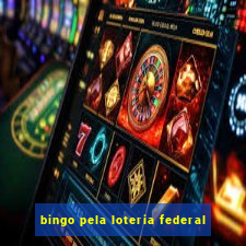 bingo pela loteria federal