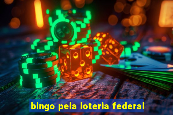 bingo pela loteria federal