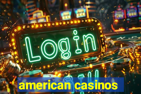 american casinos