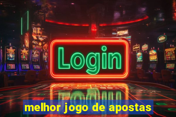 melhor jogo de apostas