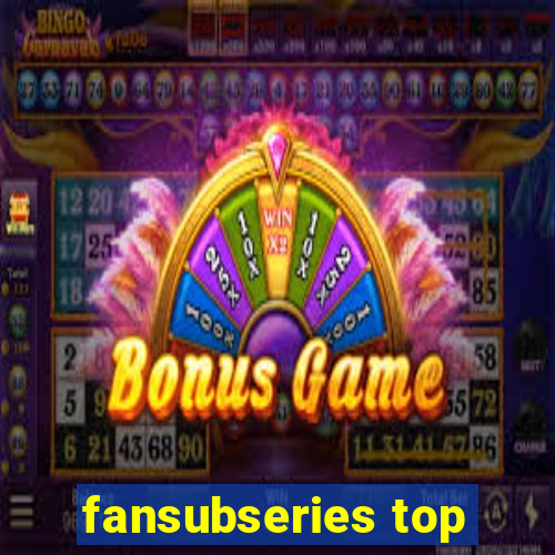 fansubseries top