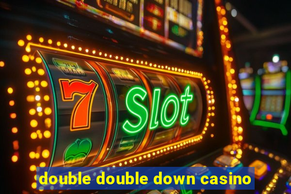 double double down casino