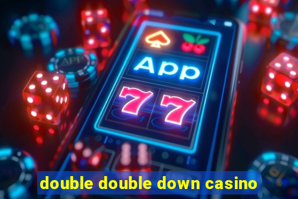 double double down casino