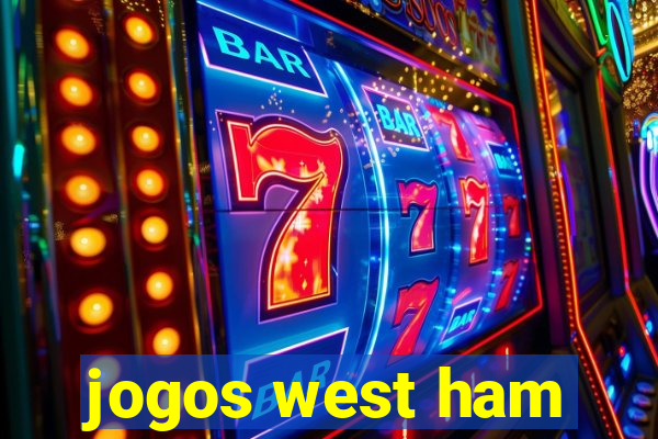 jogos west ham