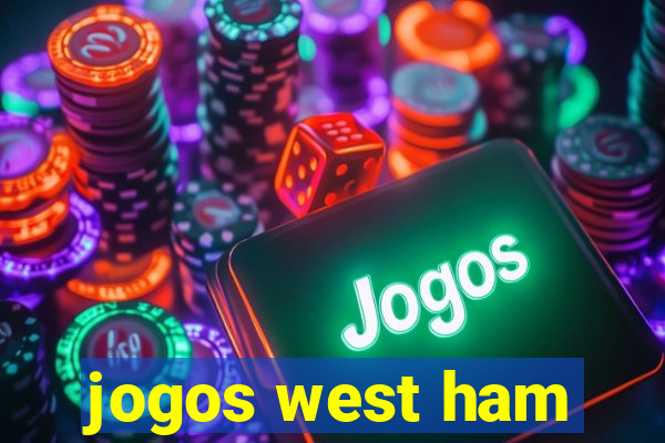 jogos west ham