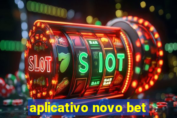 aplicativo novo bet