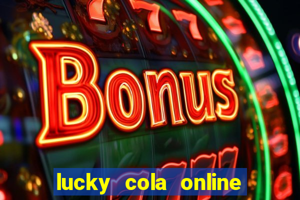 lucky cola online casino mega ball